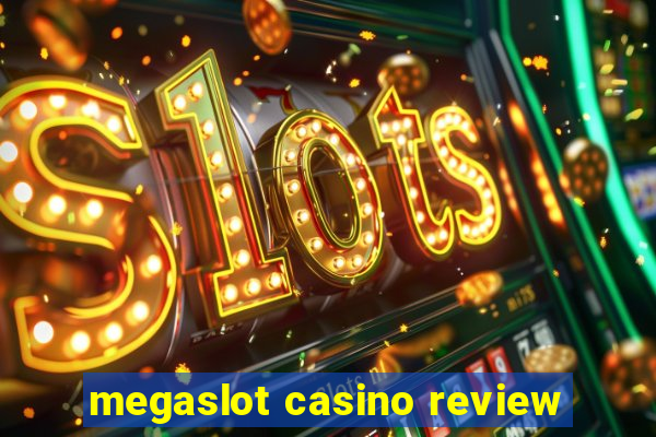 megaslot casino review